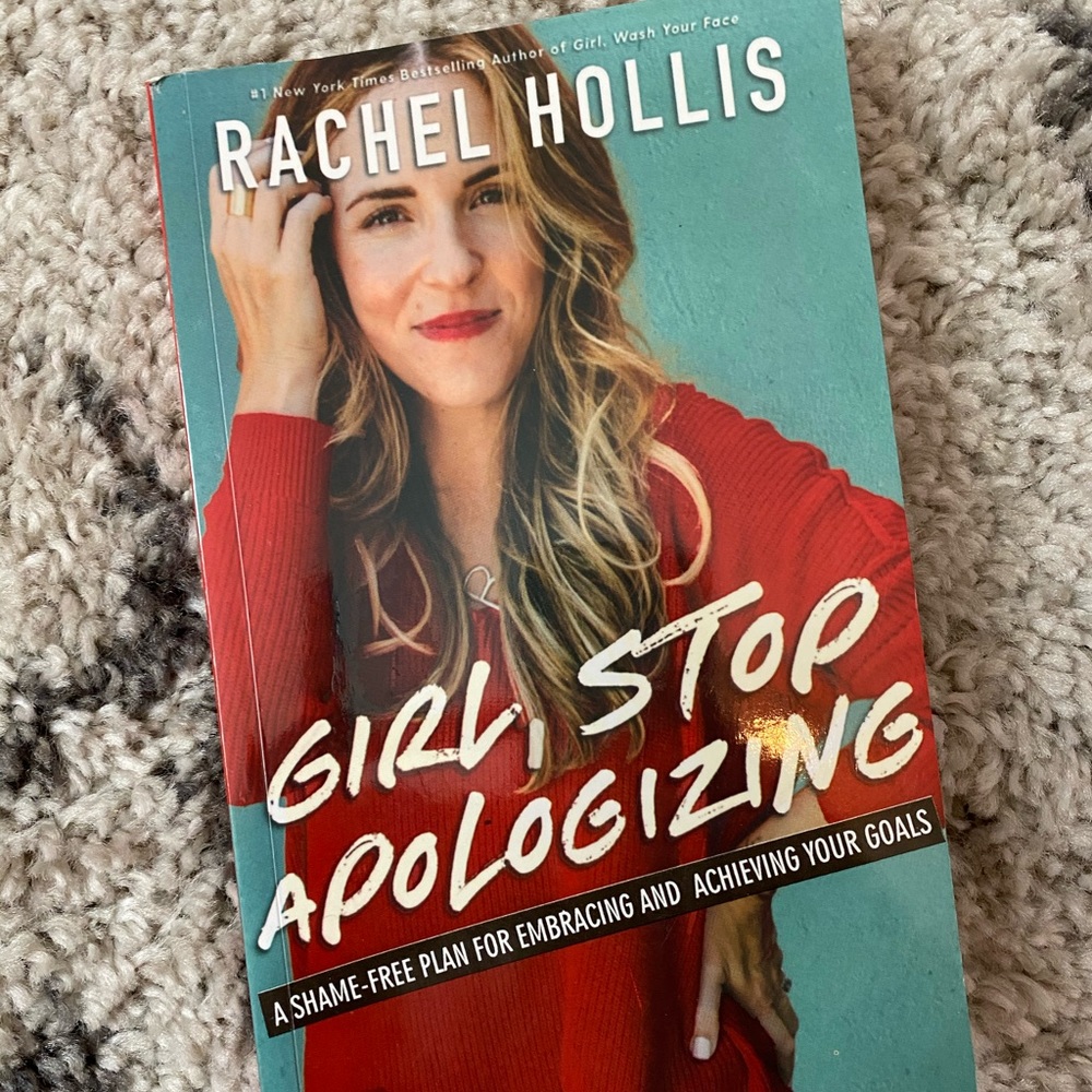 “GIRL, STOP APOLOGIZING” BY RACHEL HOLLIS